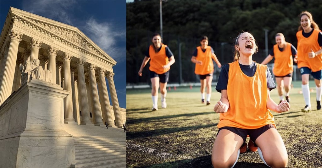 The Supreme Court building (left); a women's sports team celebrates after victory.