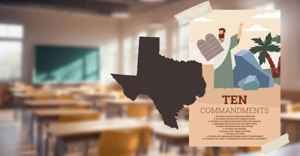 A poster of the 10 Commandments against the backdrop of a classroom and a silhouette showing the shape of Texas.