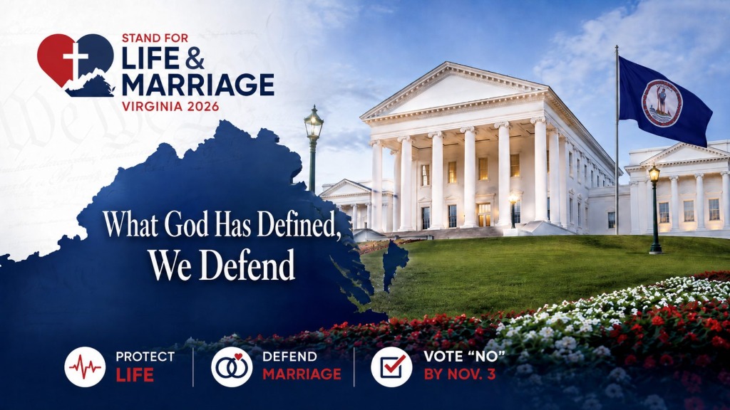 Stand for Life & Marriage campaign graphic showing the Virginia State Capitol, Virginia flag, and the message “What God Has Defined, We Defend” ahead of the November 3 vote.